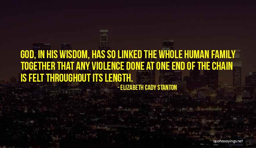 One Human Family Quotes By Elizabeth Cady Stanton One Human Family Quotes By Elizabeth Cady Stanton