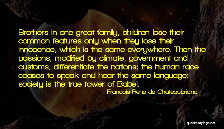 One Human Family Quotes By Francois-Rene De Chateaubriand