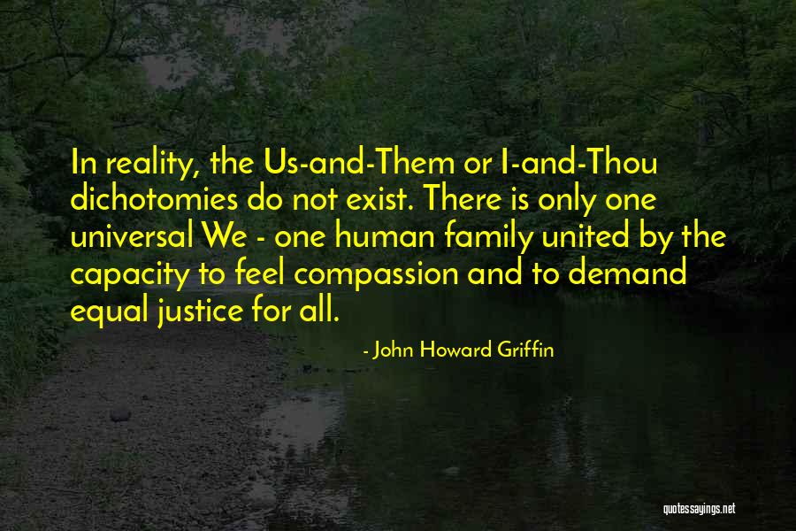 One Human Family Quotes By John Howard Griffin