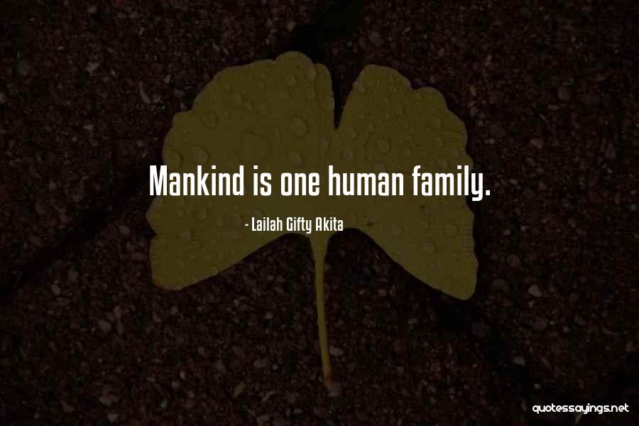 One Human Family Quotes By Lailah Gifty Akita