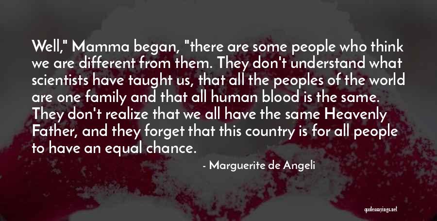 One Human Family Quotes By Marguerite De Angeli One Human Family Quotes By Marguerite De Angeli