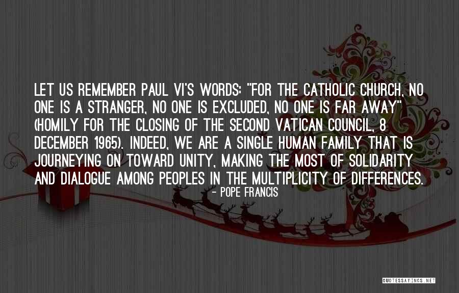 One Human Family Quotes By Pope Francis One Human Family Quotes By Pope Francis