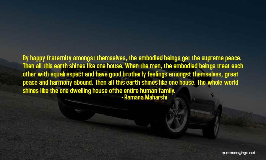 One Human Family Quotes By Ramana Maharshi