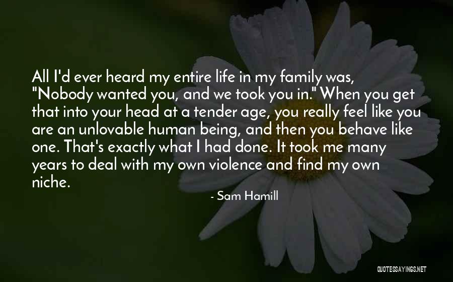 One Human Family Quotes By Sam Hamill One Human Family Quotes By Sam Hamill