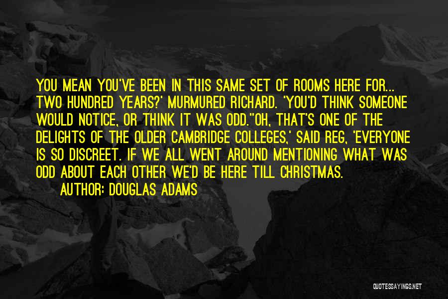 One Hundred Years Quotes By Douglas Adams