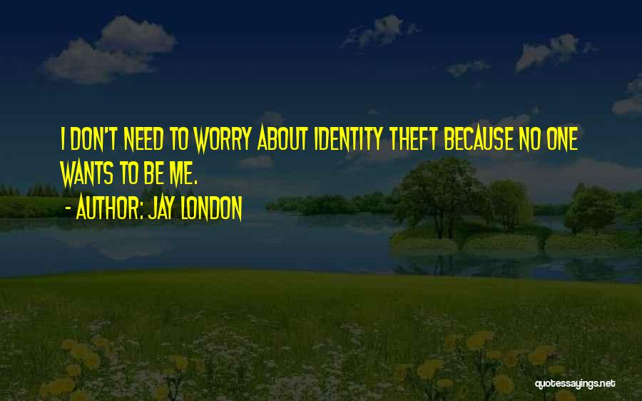 One Identity Quotes By Jay London