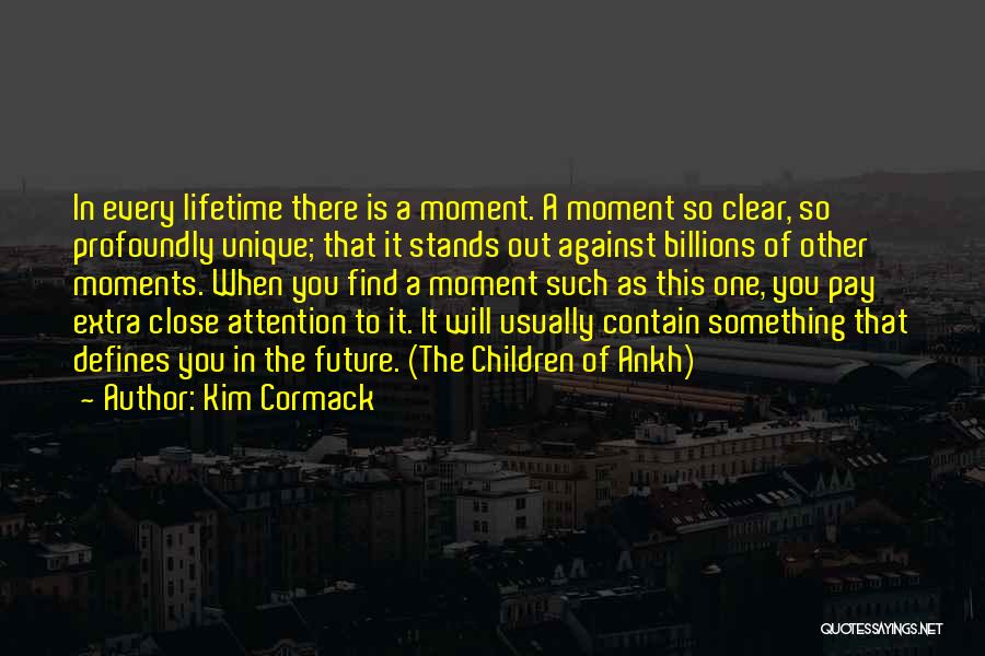 One In A Lifetime Love Quotes By Kim Cormack