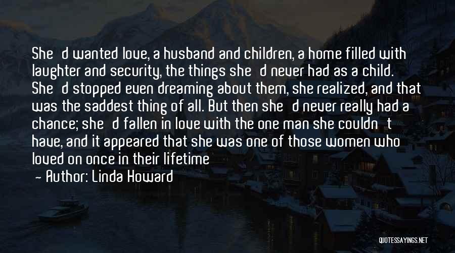 One In A Lifetime Love Quotes By Linda Howard