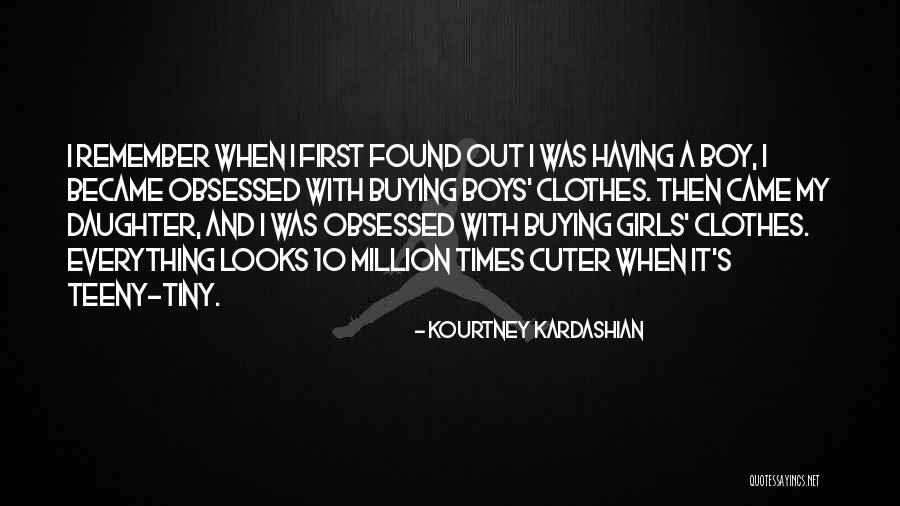 One In A Million Boy Quotes By Kourtney Kardashian One In A Million Boy Quotes By Kourtney Kardashian