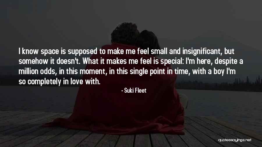 One In A Million Boy Quotes By Suki Fleet One In A Million Boy Quotes By Suki Fleet