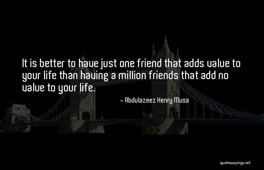 One In A Million Friendship Quotes By Abdulazeez Henry Musa