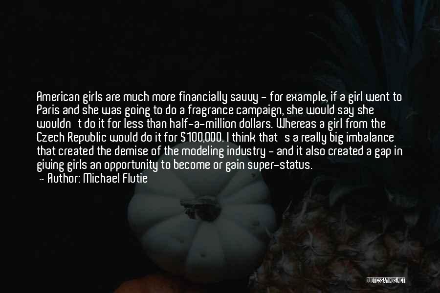 One In A Million Girl Quotes By Michael Flutie
