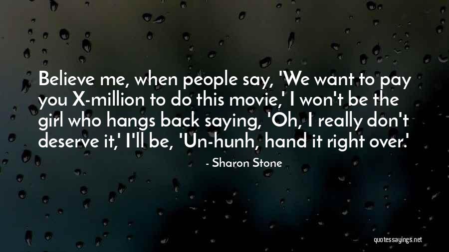 One In A Million Girl Quotes By Sharon Stone