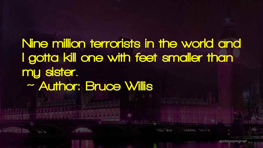 One In A Million Sister Quotes By Bruce Willis