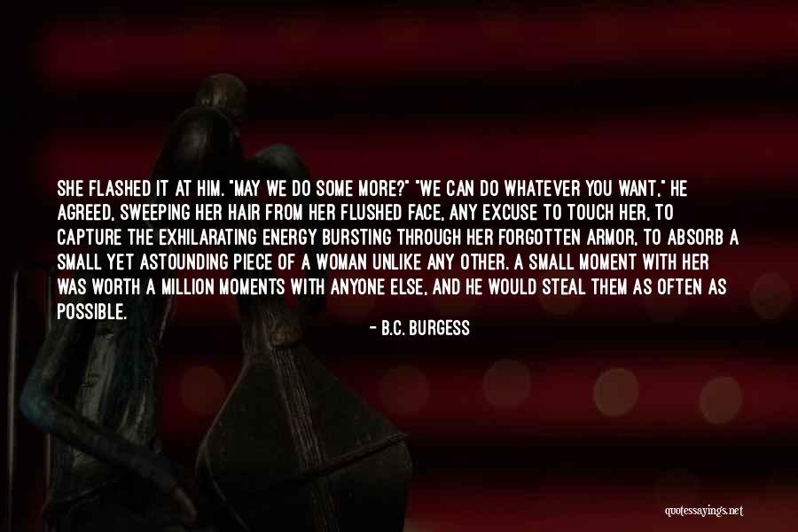 One In A Million Woman Quotes By B.C. Burgess One In A Million Woman Quotes By B.C. Burgess