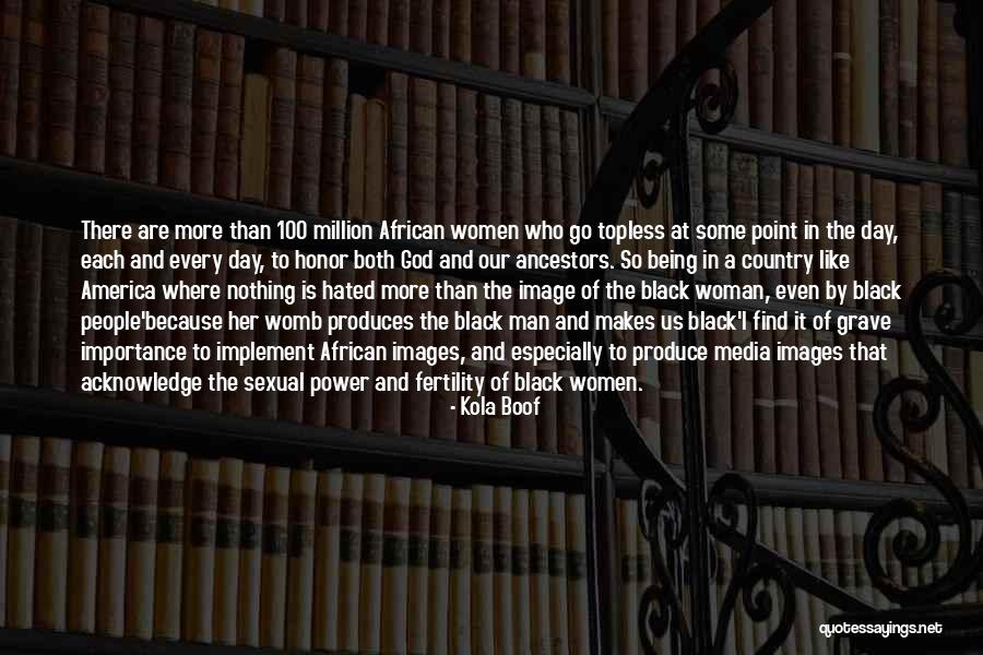 One In A Million Woman Quotes By Kola Boof One In A Million Woman Quotes By Kola Boof