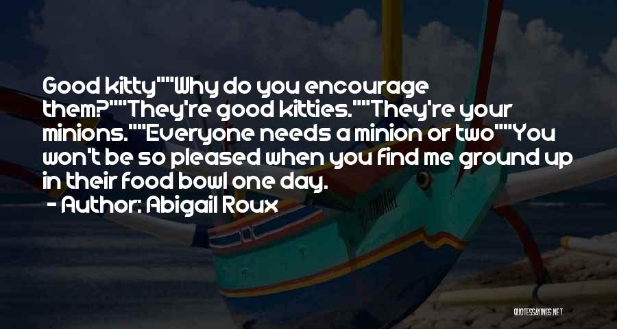 One In A Minion Quotes By Abigail Roux