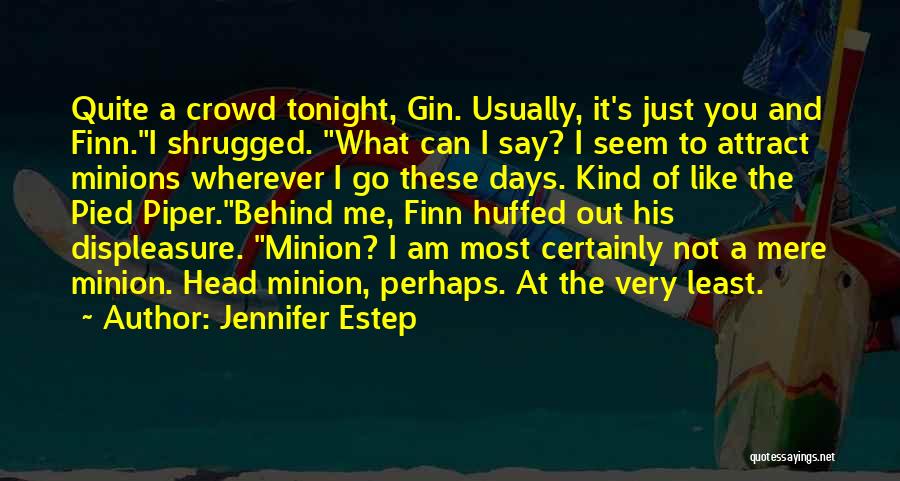 One In A Minion Quotes By Jennifer Estep