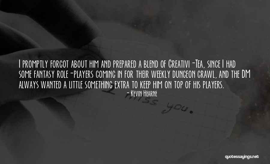One In Your Dm Not Who Want Quotes By Kevin Hearne One In Your Dm Not Who Want Quotes By Kevin Hearne