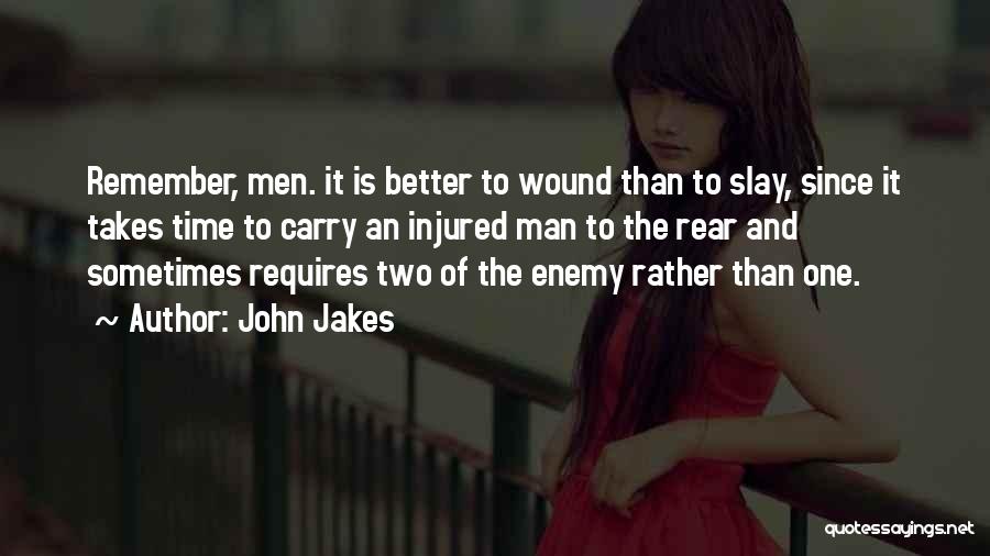 One Is Better Than Two Quotes By John Jakes