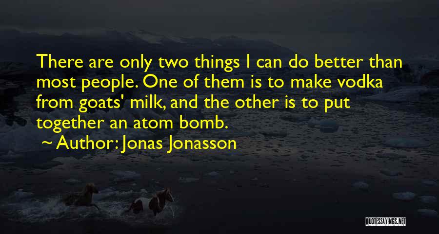 One Is Better Than Two Quotes By Jonas Jonasson