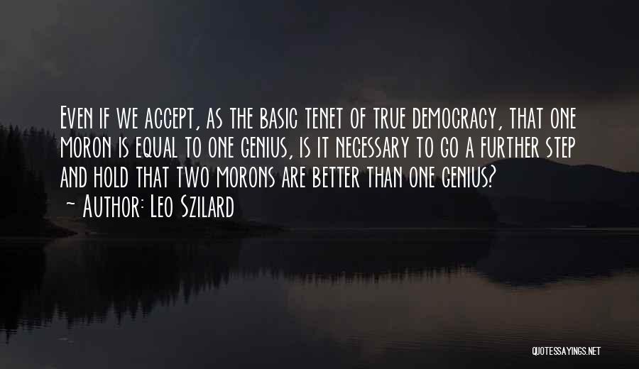 One Is Better Than Two Quotes By Leo Szilard