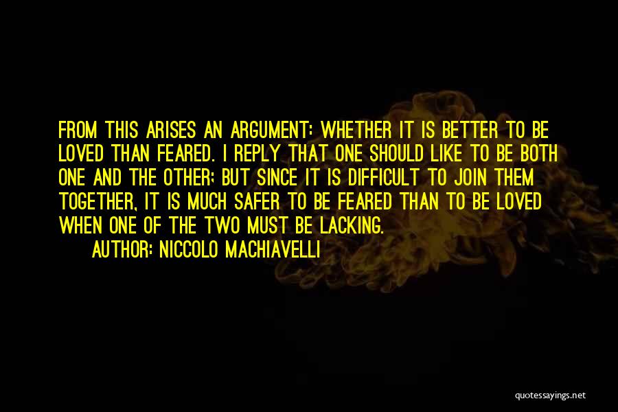 One Is Better Than Two Quotes By Niccolo Machiavelli