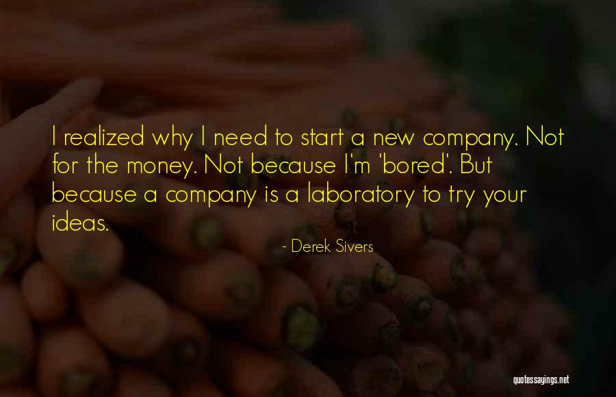 One Is Bored Because One Is Bored Quotes By Derek Sivers One Is Bored Because One Is Bored Quotes By Derek Sivers