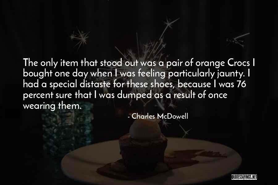 One Item Quotes By Charles McDowell One Item Quotes By Charles McDowell