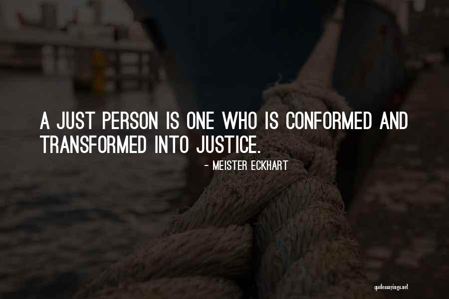 One Justice Quotes By Meister Eckhart One Justice Quotes By Meister Eckhart