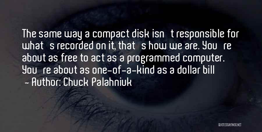 One Kind Act Quotes By Chuck Palahniuk