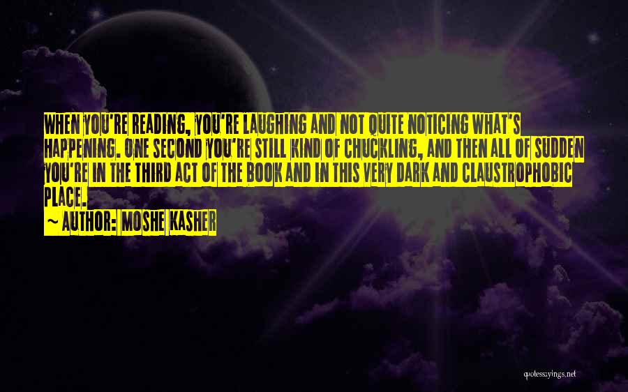 One Kind Act Quotes By Moshe Kasher