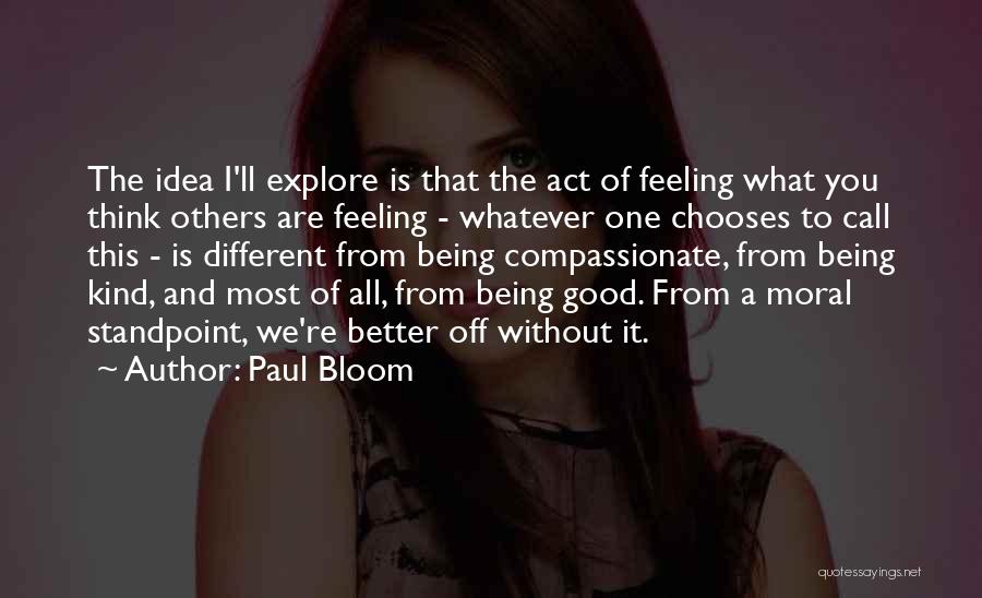 One Kind Act Quotes By Paul Bloom