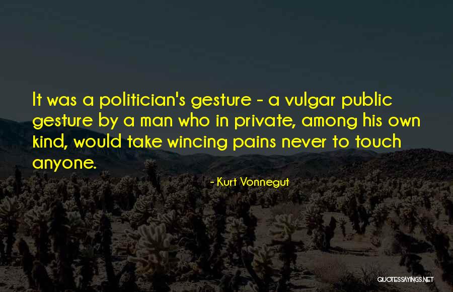One Kind Gesture Quotes By Kurt Vonnegut One Kind Gesture Quotes By Kurt Vonnegut