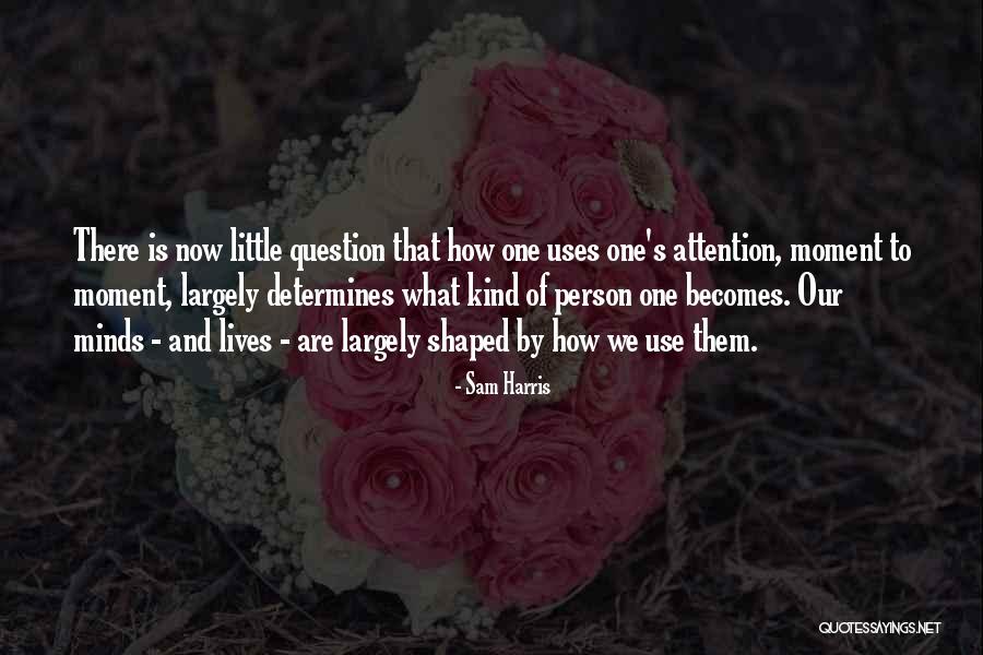 One Kind Quotes By Sam Harris One Kind Quotes By Sam Harris