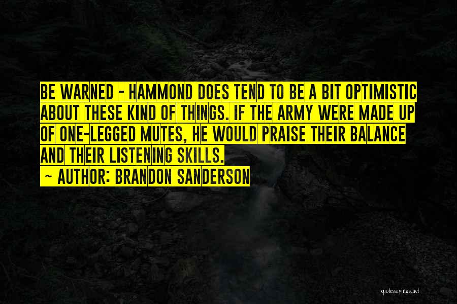 One Legged Quotes By Brandon Sanderson