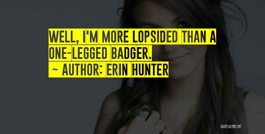 One Legged Quotes By Erin Hunter