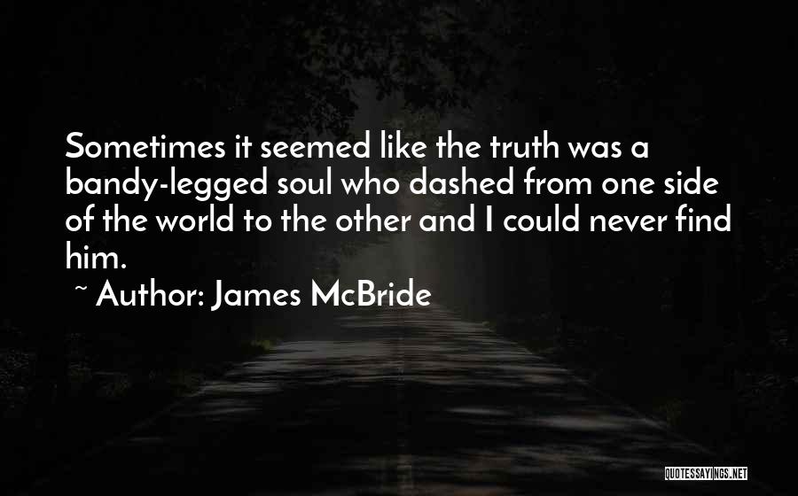 One Legged Quotes By James McBride