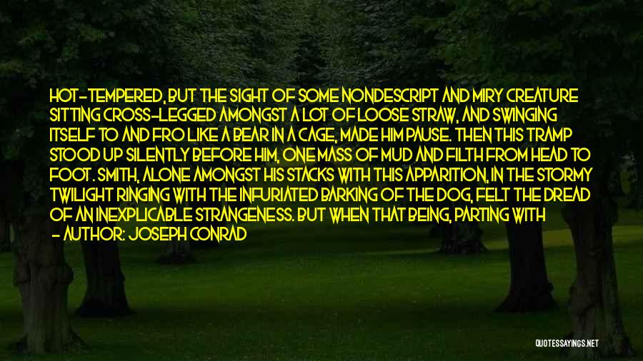 One Legged Quotes By Joseph Conrad