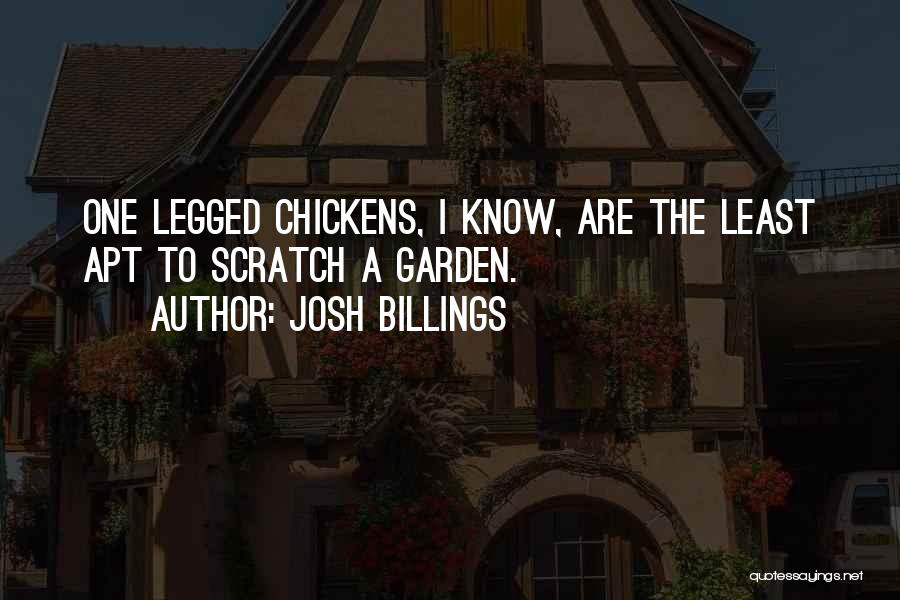 One Legged Quotes By Josh Billings