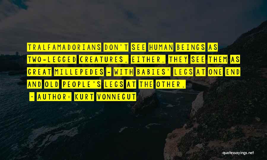 One Legged Quotes By Kurt Vonnegut