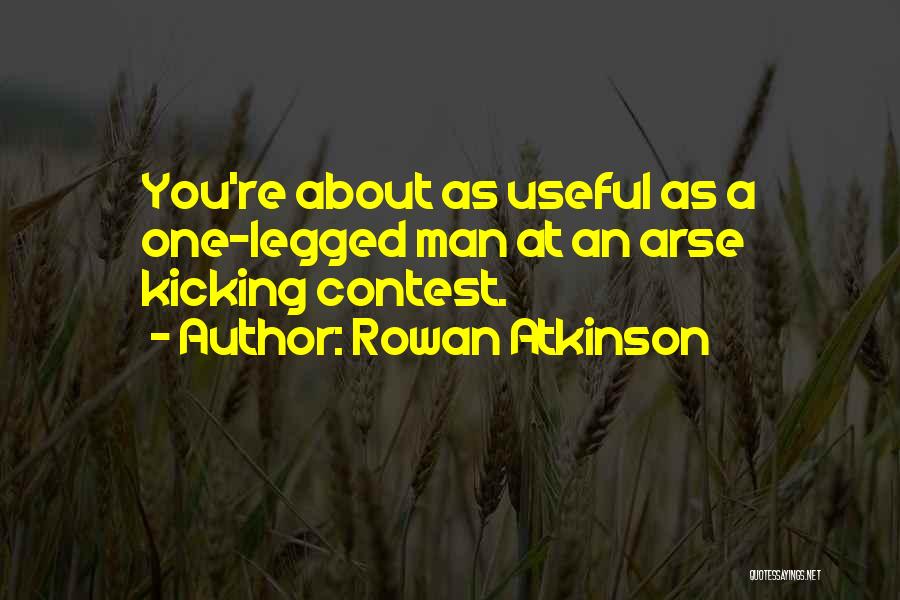 One Legged Quotes By Rowan Atkinson