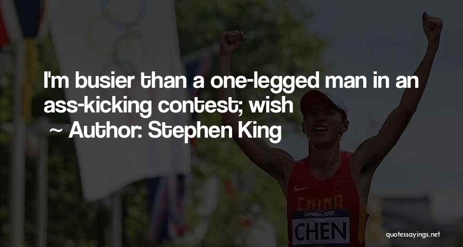 One Legged Quotes By Stephen King