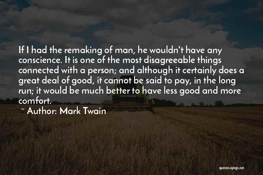 One Less Person Quotes By Mark Twain