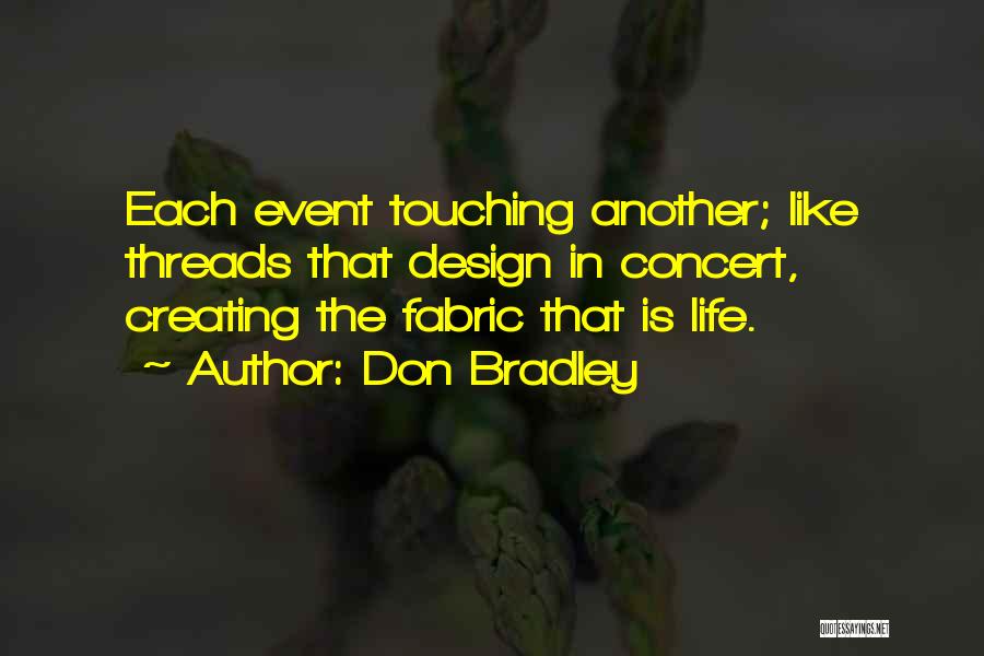 One Life Touching Another Quotes By Don Bradley