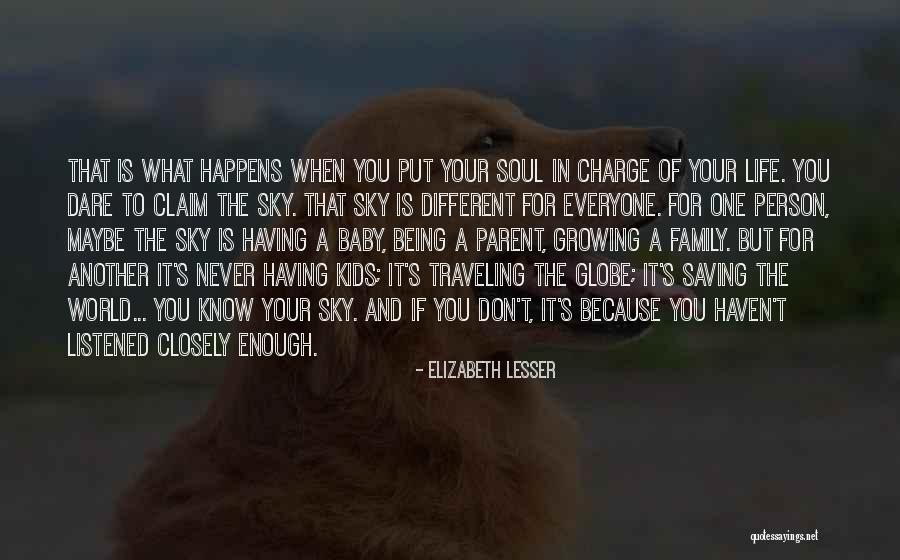 One Life's Enough Quotes By Elizabeth Lesser