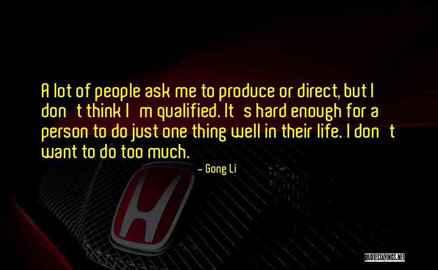 One Life's Enough Quotes By Gong Li