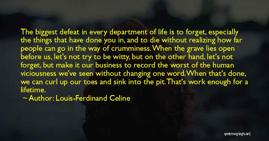 One Life's Enough Quotes By Louis-Ferdinand Celine