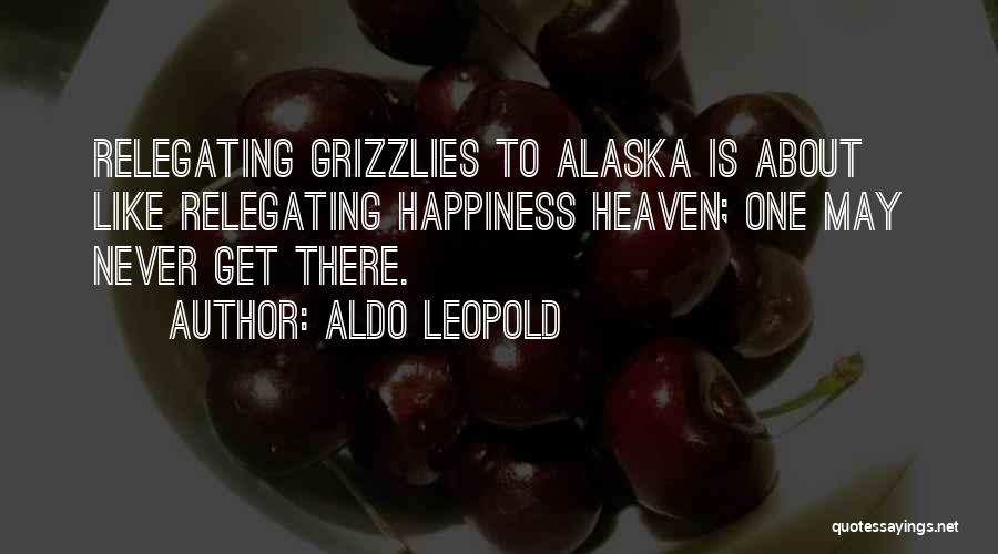 One Like Alaska Quotes By Aldo Leopold