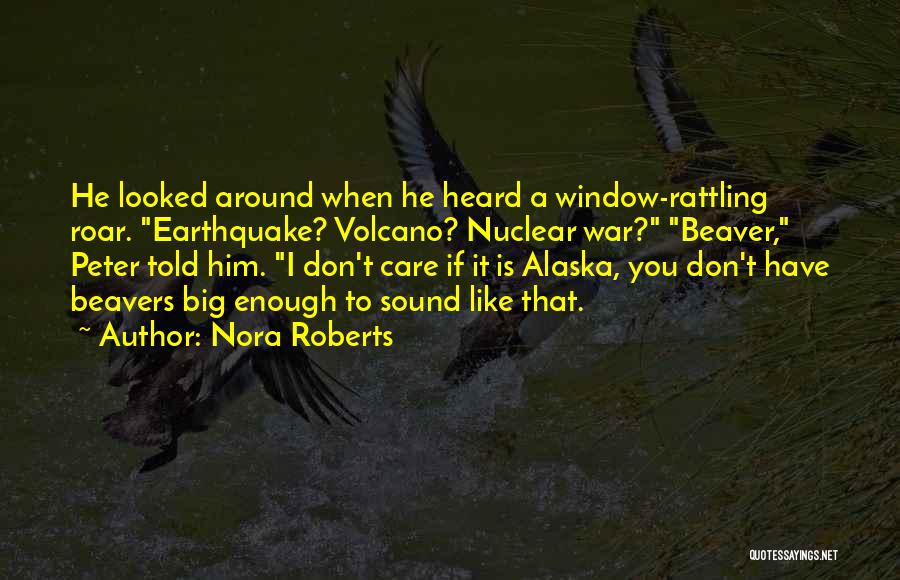 One Like Alaska Quotes By Nora Roberts